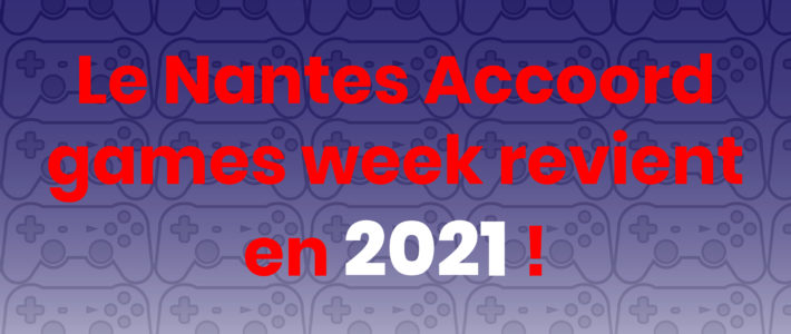 Le Nantes Accoord Games Week fait une pause !
